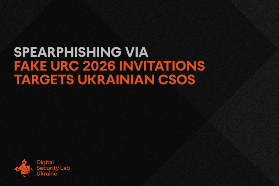 Spearphishing via Fake URC 2026 Invitations Targets Ukrainian CSOs